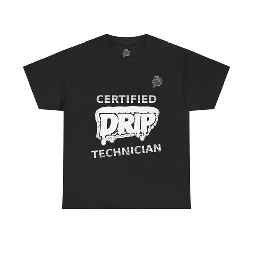 Drip Certified Technician Tee — Streetwear Graphic Crewneck